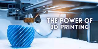 3D Printing: A Revolution in Manufacturing and Creativity